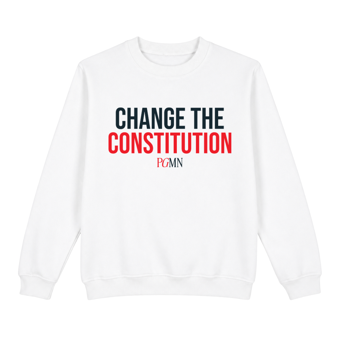 CHANGE THE CONSTITUTION Sweatshirt