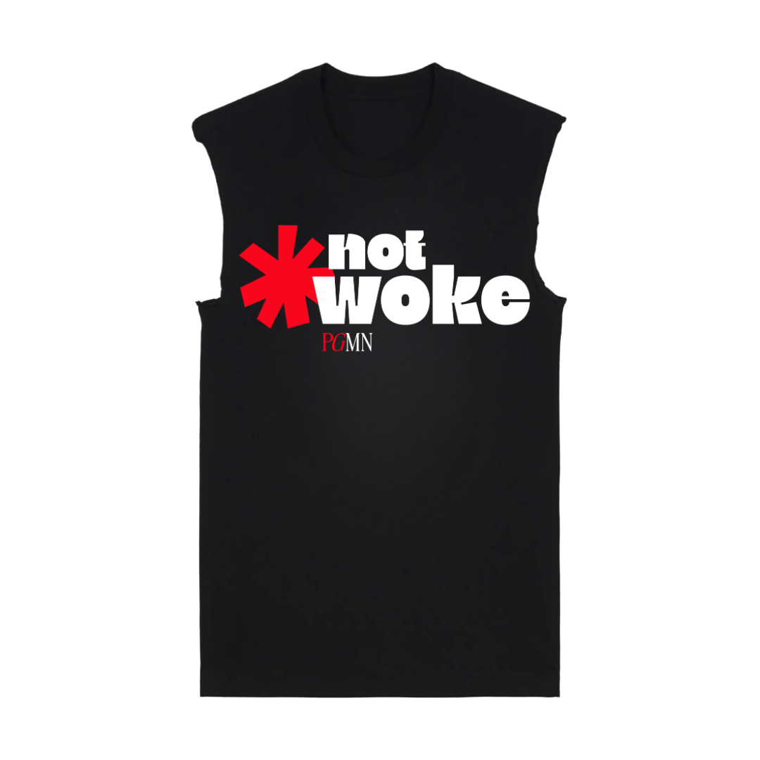 Not Woke** Muscle Tee
