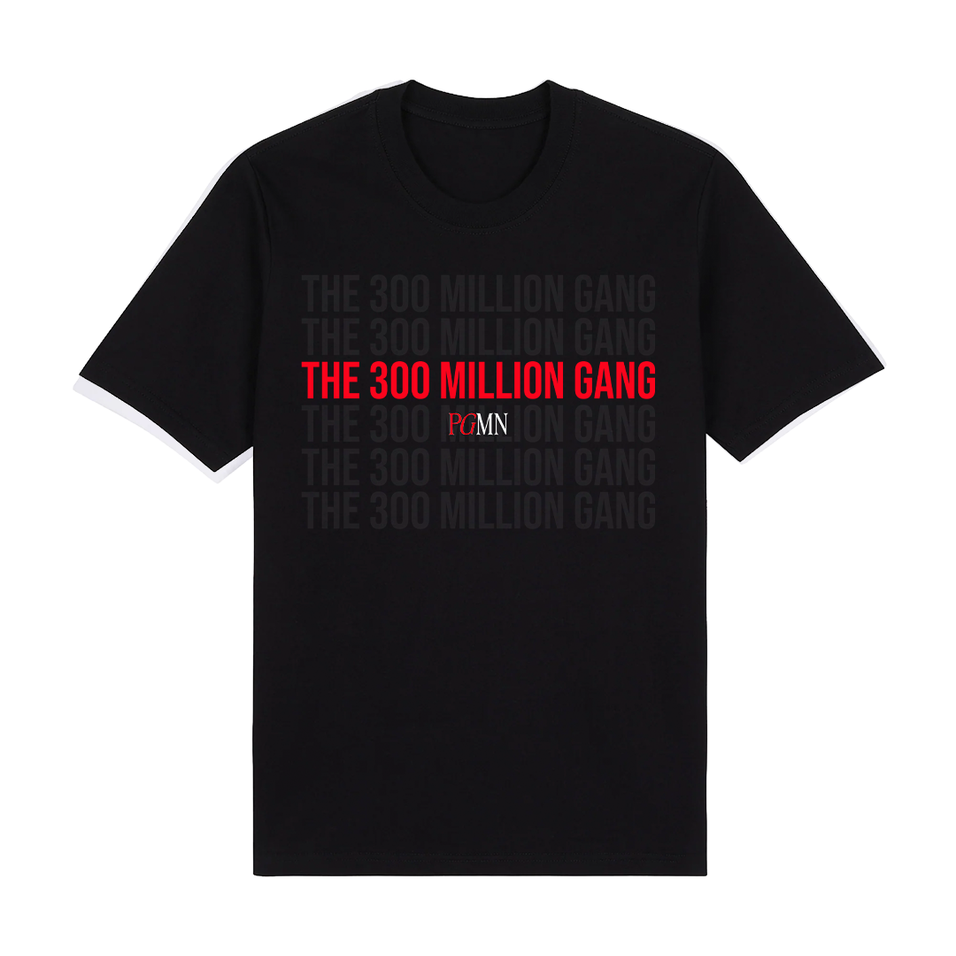 The 300 Million Gang Tee (Black or White)