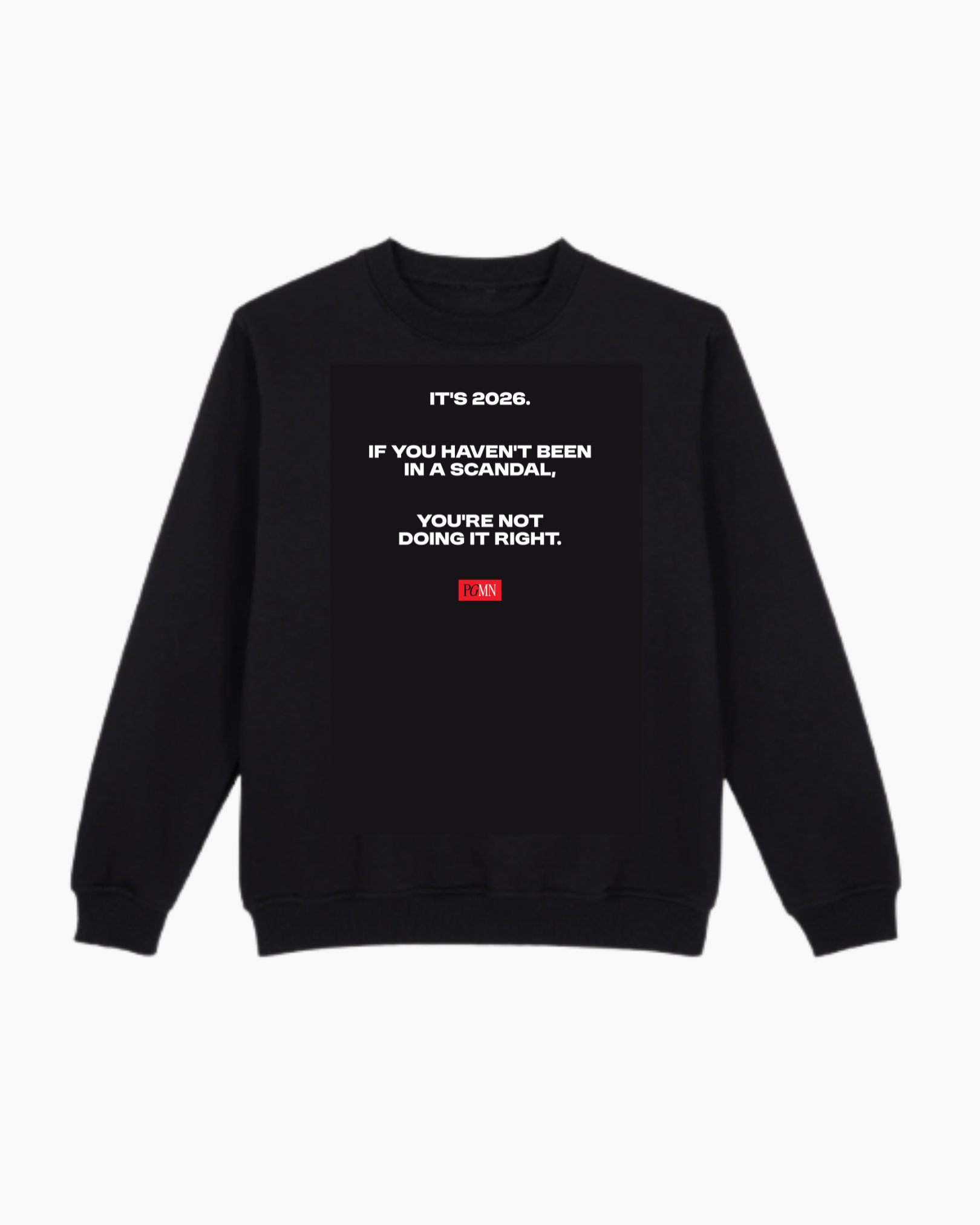 You’re Not Doing It Right Sweatshirt (2026)