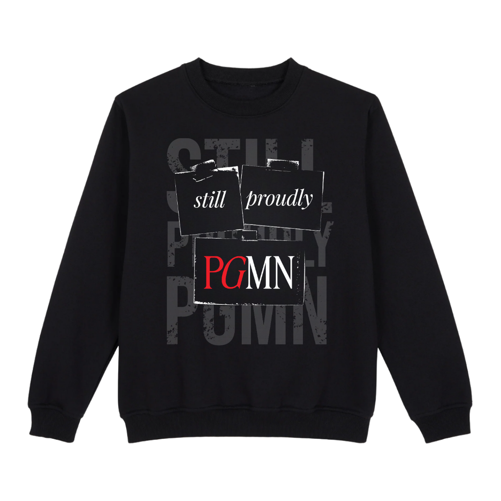 STILL PROUDLY PGMN Sweatshirt