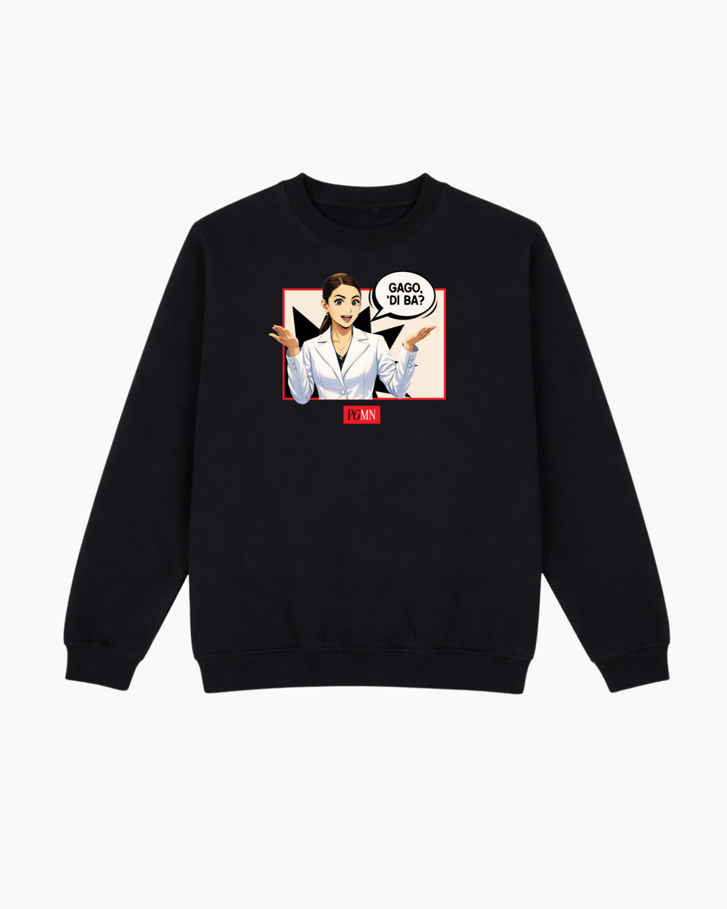 Gago, ’Di Ba? Graphic Sweatshirt