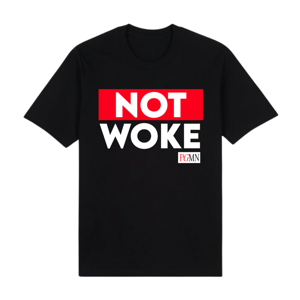 NOT WOKE Statement Tee