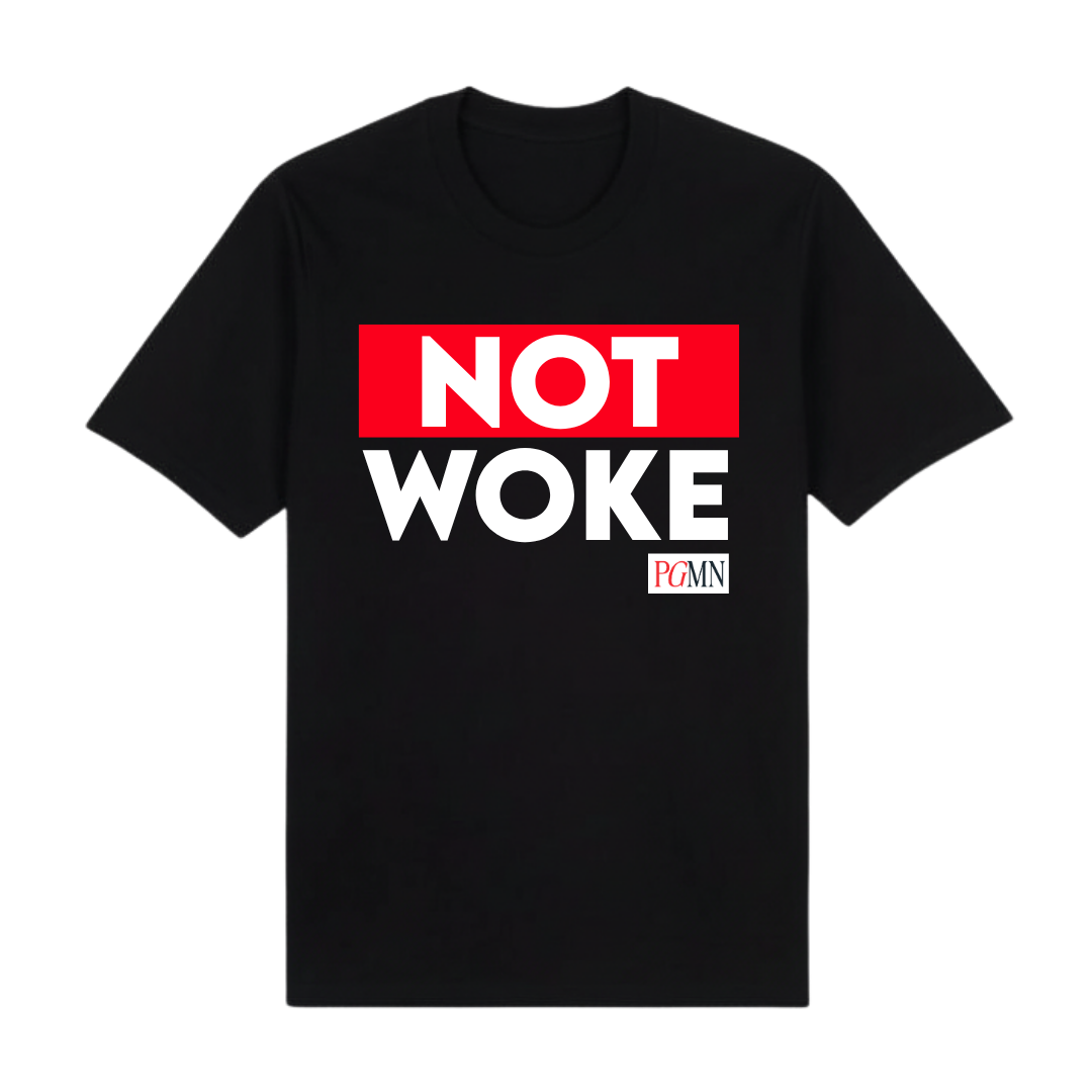 NOT WOKE Statement Tee