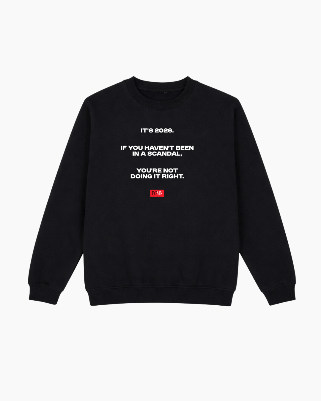 You’re Not Doing It Right Sweatshirt (2026)