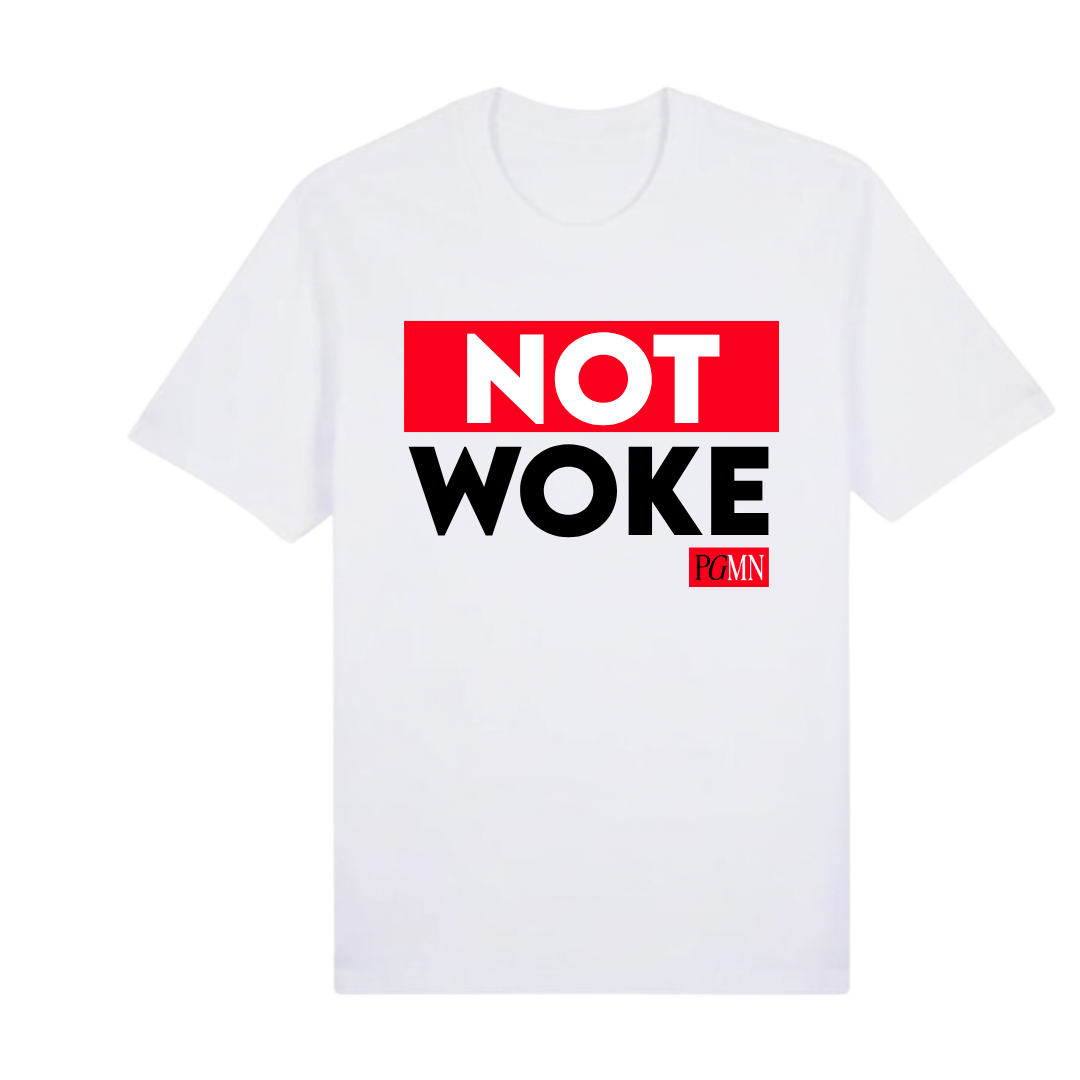 NOT WOKE Statement Tee